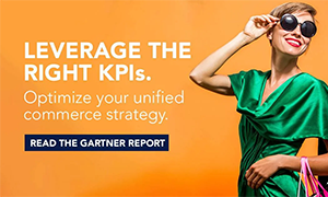 GARTNER REPORT: DIFFERENTIATE YOUR RETAIL EXPERIENCE WITH KPIS FOR UNIFIED COMMERCE