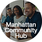 CONNECT, LEARN AND GROW WITH THE MANHATTAN COMMUNITY HUB